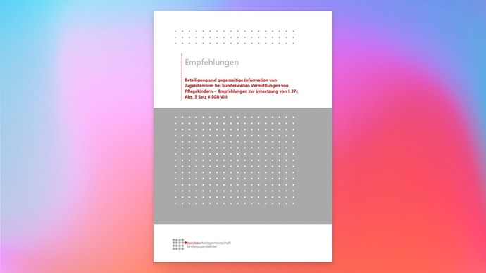 Umschlag der Veröffentlichung: Beteiligung und gegenseitige Information von Jugendämtern bei bundesweiten Vermittlungen von Pflegekindern